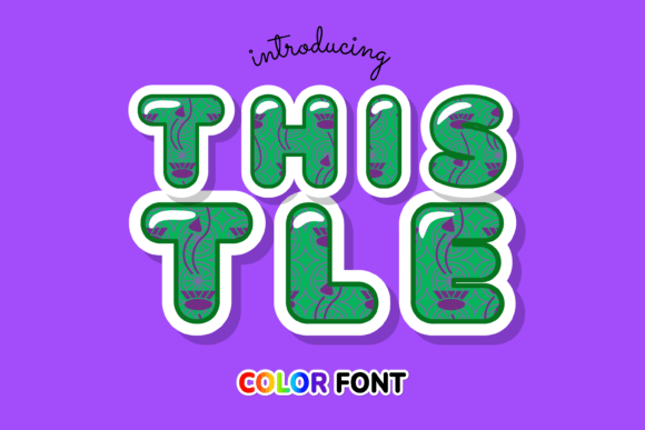 Thistle: A Color Font That Adds Charm to Every Craft Project